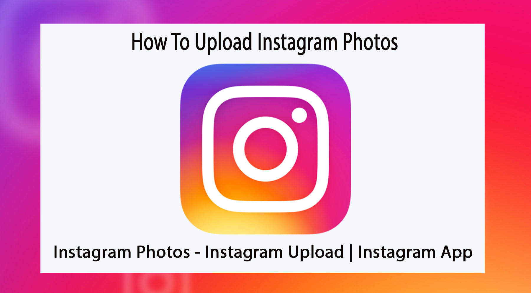 Instagram Photos - Instagram Upload | Instagram App