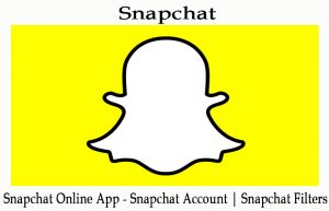 Snapchat Online App - Snapchat Account | Snapchat Filters