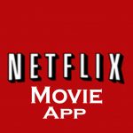 Netflix Movie App – www.Netflix.com