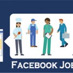 Facebook Jobs – How to Get Access to Facebook Jobs