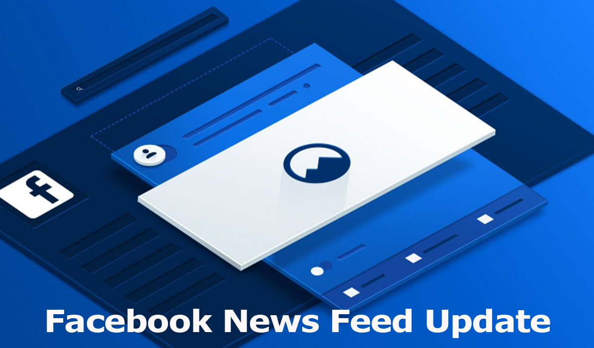 Facebook News Feed Update - What You Need to Know