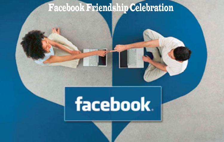 Facebook Friendship Celebration