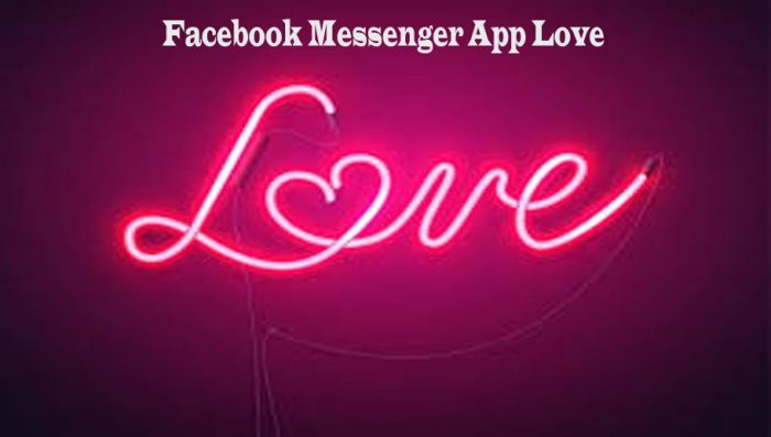 Facebook Messenger App Love