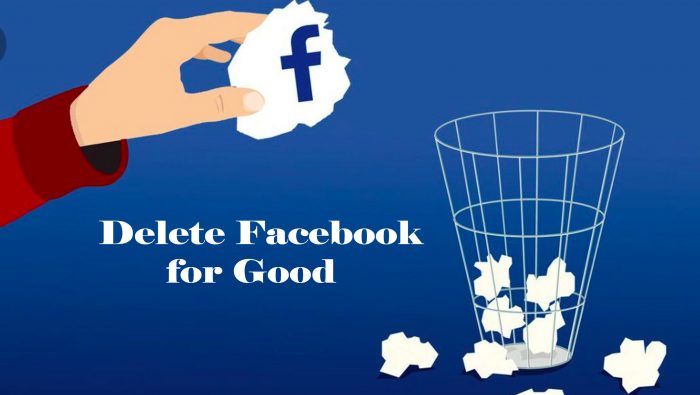 Delete Facebook for Good - Permanently Delete Facebook