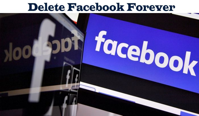 Delete Facebook Forever - Delete your Facebook Account Forever