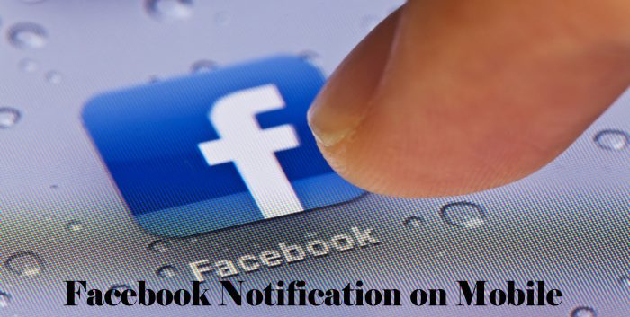 Facebook Notification on Mobile - Manage Facebook Notifications