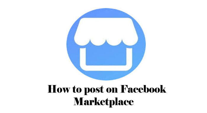 How to post on Facebook Marketplace - Marketplace Listings on Facebook