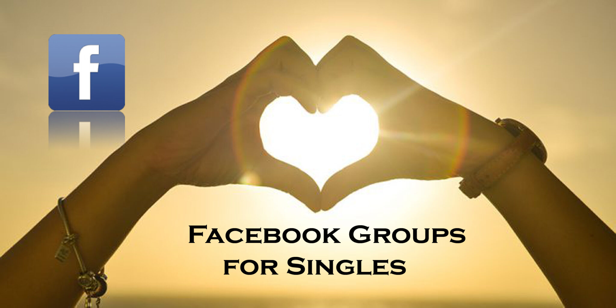Facebook Groups for Singles - Facebook Groups for Hookups