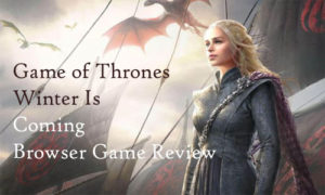 game of thrones browser game review