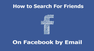 How to Search For Friends On Facebook by Email - Facebook Search Bar