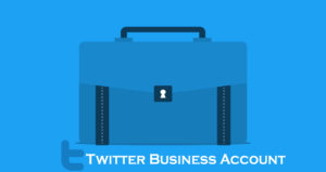 Twitter Business Account - How to Make Twitter Business Account