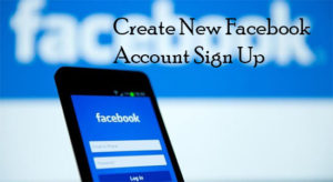 Create New Facebook Account Sign Up