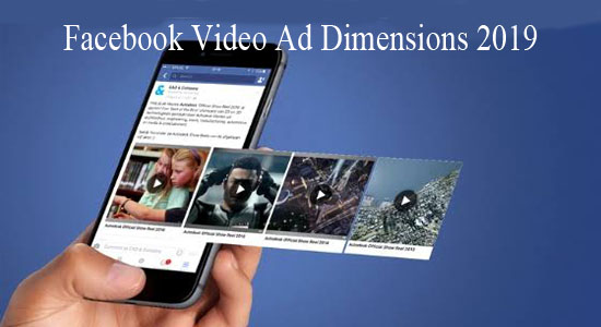 Facebook Video Ad Dimensions 2019 