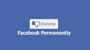 Delete Facebook Permanently - Deactivate Facebook Account