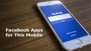 Facebook Apps for This Mobile - Facebook Apps on Mobile