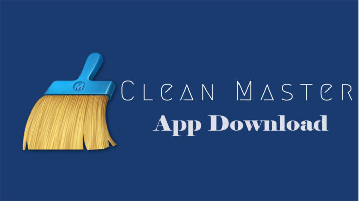 Clean Master App Download - Clean Master on Android