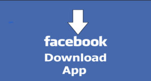 Facebook Download App - Facebook Download App for Free
