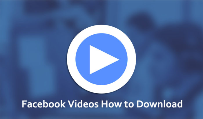 Facebook Videos How to Download - How to Download Videos From Facebook for Free