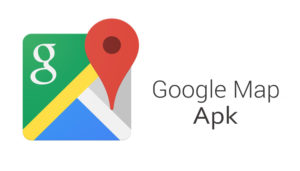 Google Map Apk - Google Map Download for Mobile and PC