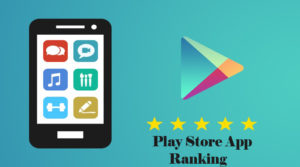 Play Store App Ranking - Hints to Rank Your App on the Google Play Store
