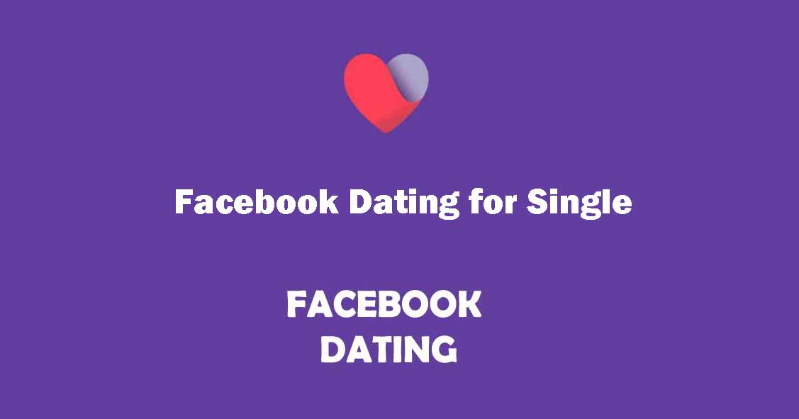Facebook Dating for Single - Meet Singles on Facebook Dating App | Facebook Dating Sign Up