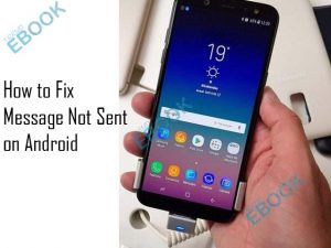How to Fix Message Not Sent on Android