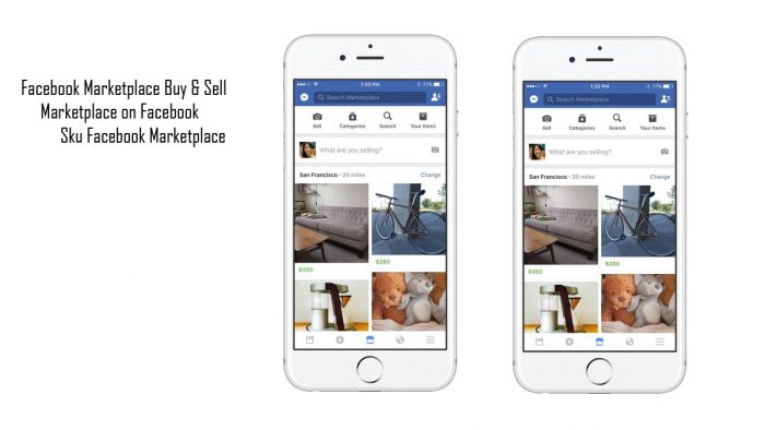 Facebook Marketplace Buy & Sell - Marketplace on Facebook | Sku Facebook Marketplace