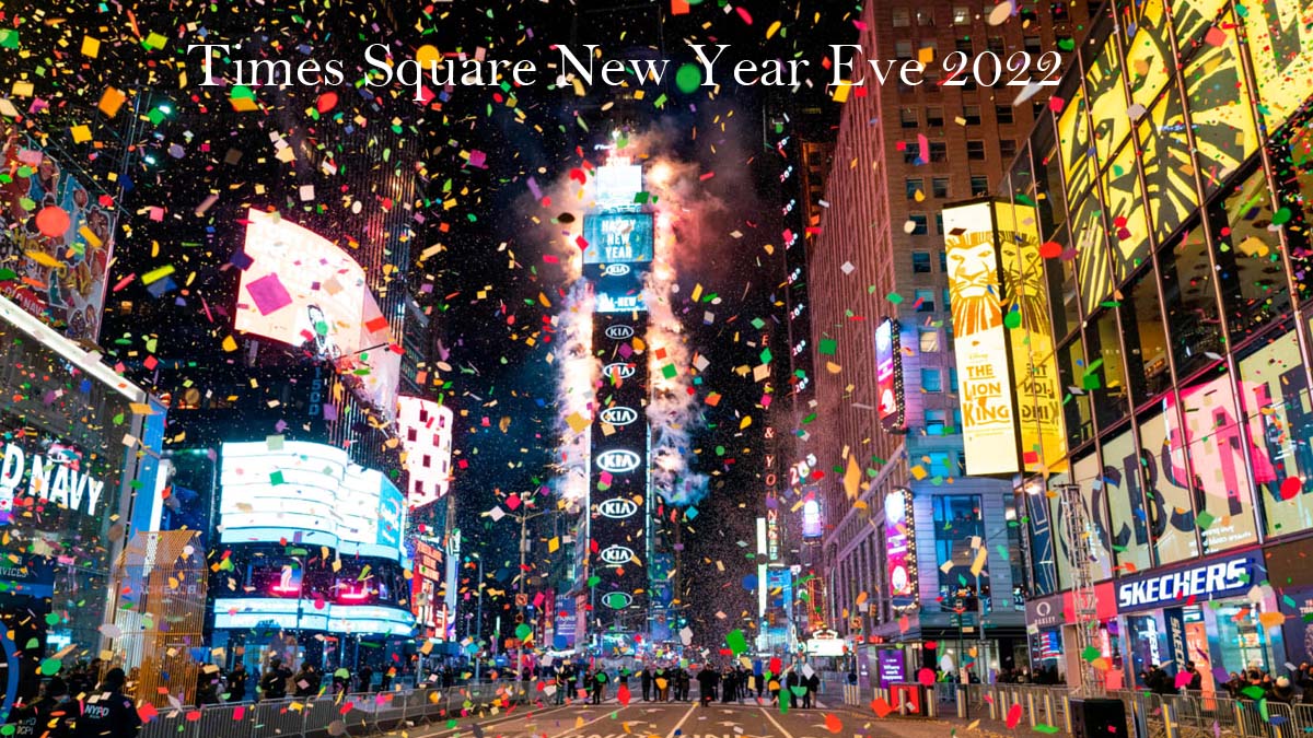 Times Square New Year Eve 2022 - How To Watch Times Square Ball Drop On New Year’s Eve