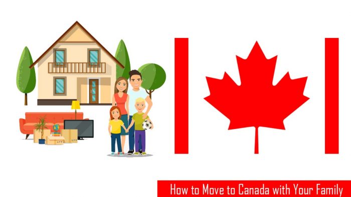 How to Move to Canada with Your Family - Immigrate to Canada