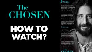 How to Watch The Chosen - Step by Step Guide