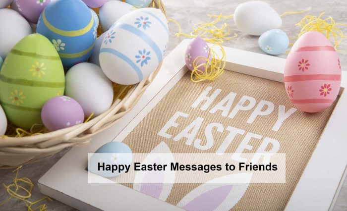 Happy Easter Messages to Friends