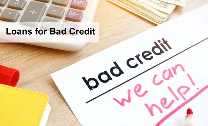 Loans for Bad Credit - Types of Loans for Bad Credit