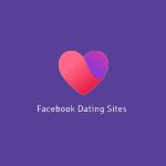 Facebook Singles Dating Site 2022 – Dating Free on Facebook Dating App – How to Use Facebook Dating App