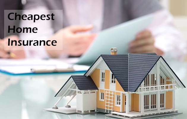 Cheapest Home Insurance - How to get Cheap House Insurance