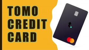 Tomo Credit Card - How to Apply for a Tomo Card Online