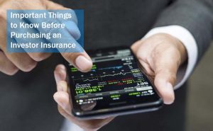 Important Things to Know Before Purchasing an Investor Insurance