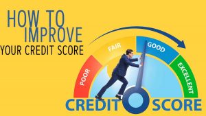 How to Improve Your Credit Score - 5 Ways to Increase your Credit Score