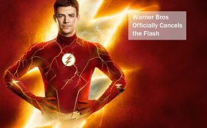 Warner Bros Officially Cancels the Flash