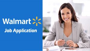 Walmart Job Application - How to Apply For Walmart Jobs Online and In- stores