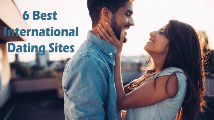 6 Best International Dating Sites 