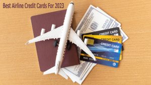 Best Airline Credit Cards for 2023