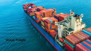 Ocean Freight - How it Works, Benefits, and Shipping Rate