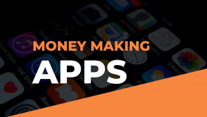 What are the 10 Best Money-Making Apps Of 2023
