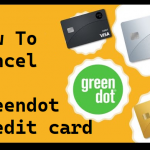 How to Cancel Green Dot Card – Cancel My Prepaid Visa Card