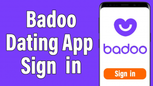 Badoo Sign In - How to Access My Badoo Account