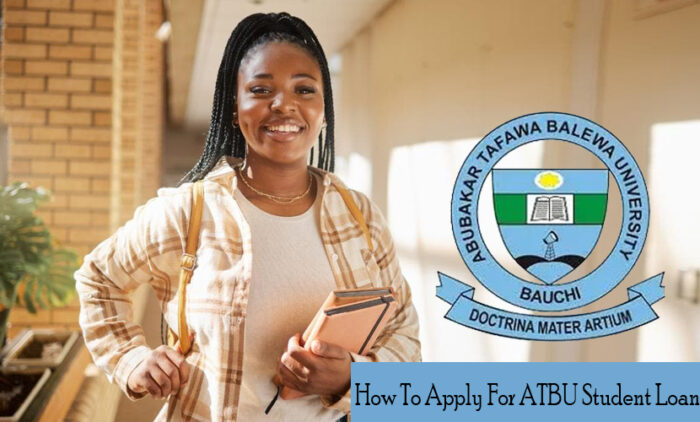 How To Apply For ATBU Student Loans