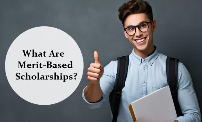 What Are Merit-Based Scholarships?