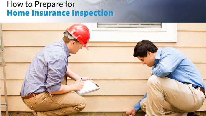 How to Prepare for a Home Insurance Inspection