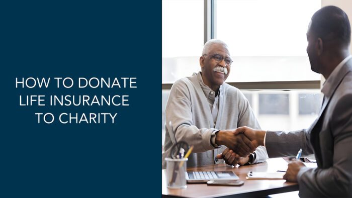 How to Donate Your Life Insurance Policy 