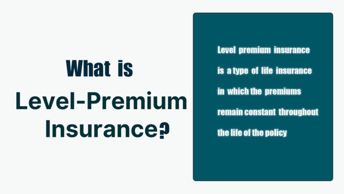 Level-Premium Insurance: What It Is and How It Works